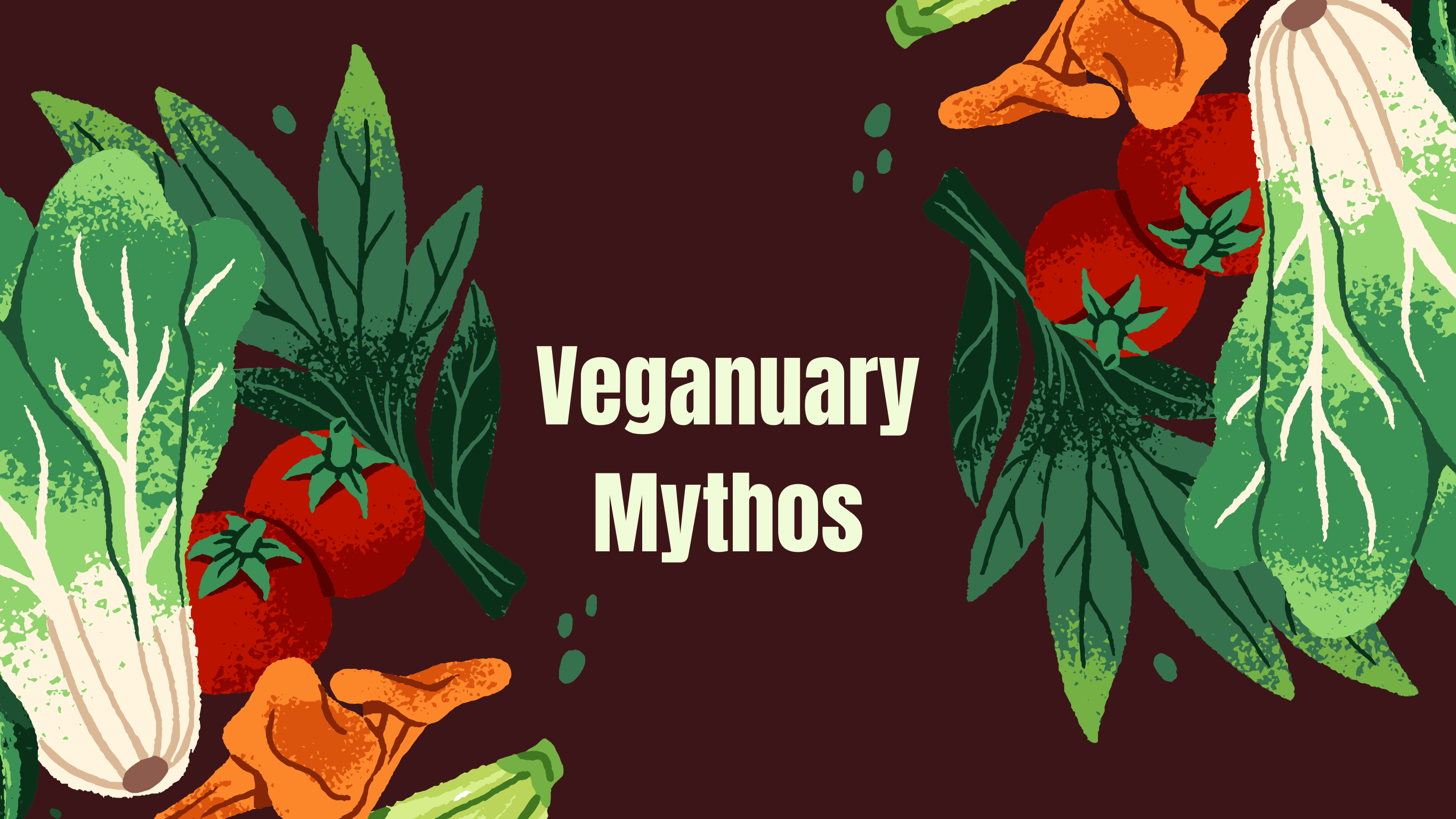 Grafik mit saisonalem Gemüse wie Salat, Tomaten, Kräutern und Pilzen, die rund um den mittig platzierten Titel ‚Veganuary Mythos‘ angeordnet sind.