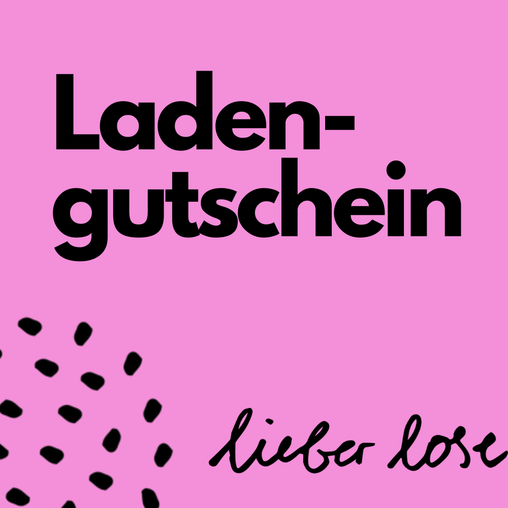 Geschenkgutschein LIEBER LOSE - Leipzig Filiale