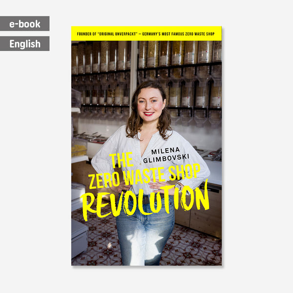 Cover of The Zero Waste Shop Revolution by Milena Glimbovski